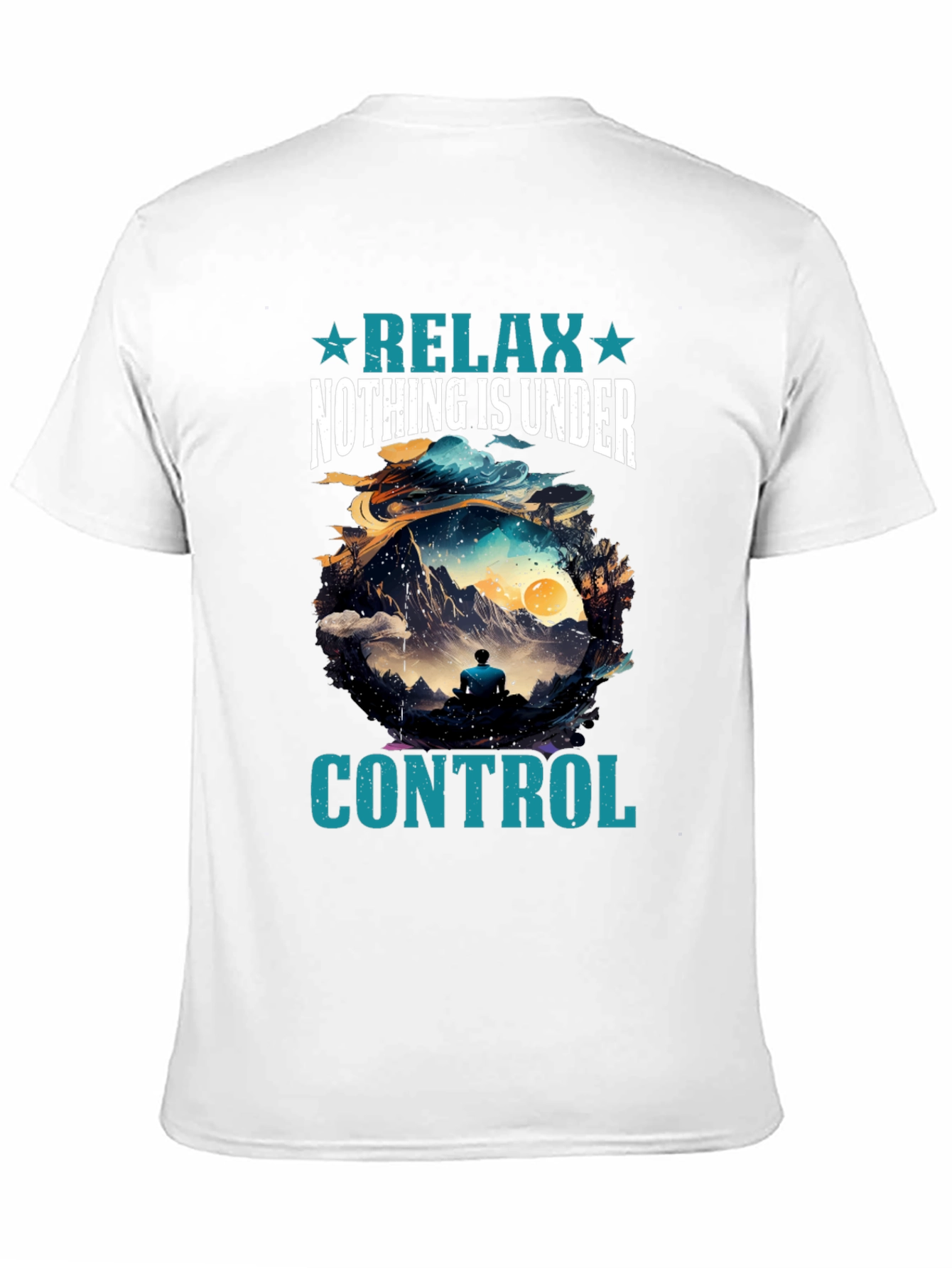 Relax Nothing is Under Control T-Shirt