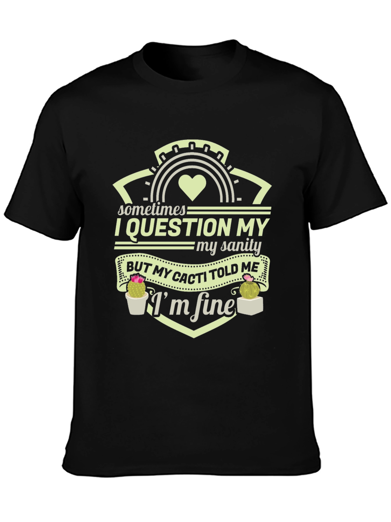 Funny Cacti Told Me Im Fine T-Shirt