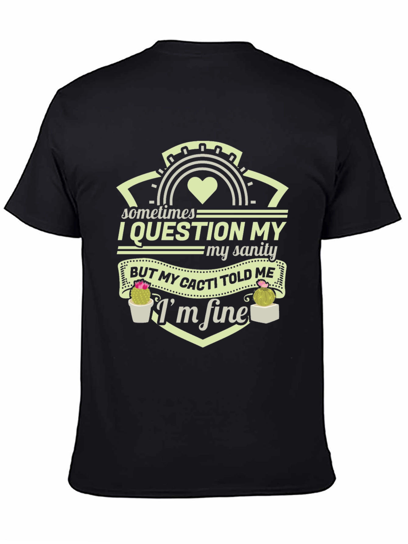 Funny Cacti Told Me Im Fine T-Shirt