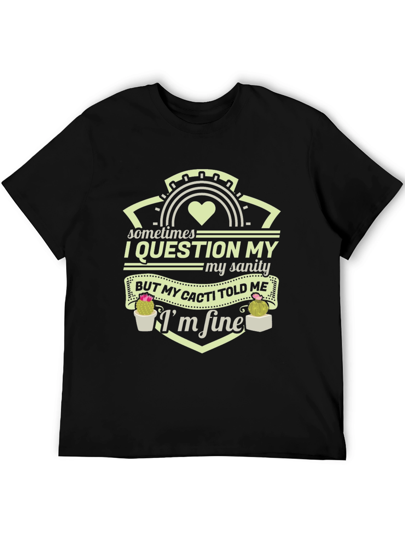 Funny Cacti Told Me Im Fine T-Shirt