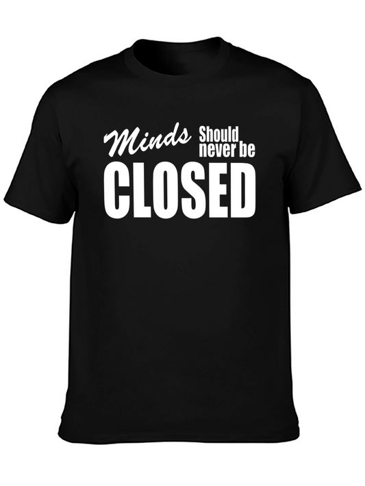 Minds Should Never Be Closed Black T-Shirt