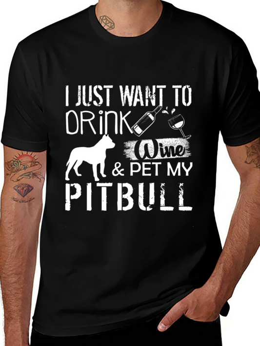 Drink Wine & Pet Pitbull Graphic Tee