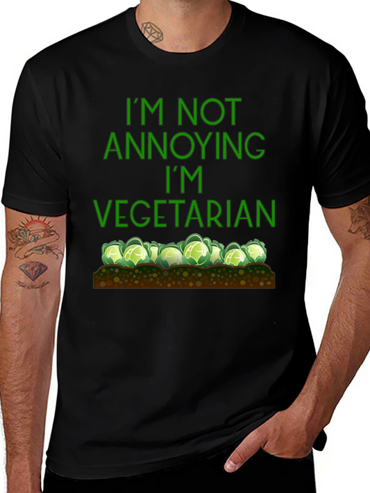 Funny Vegetarian T-Shirt - Im Not Annoying