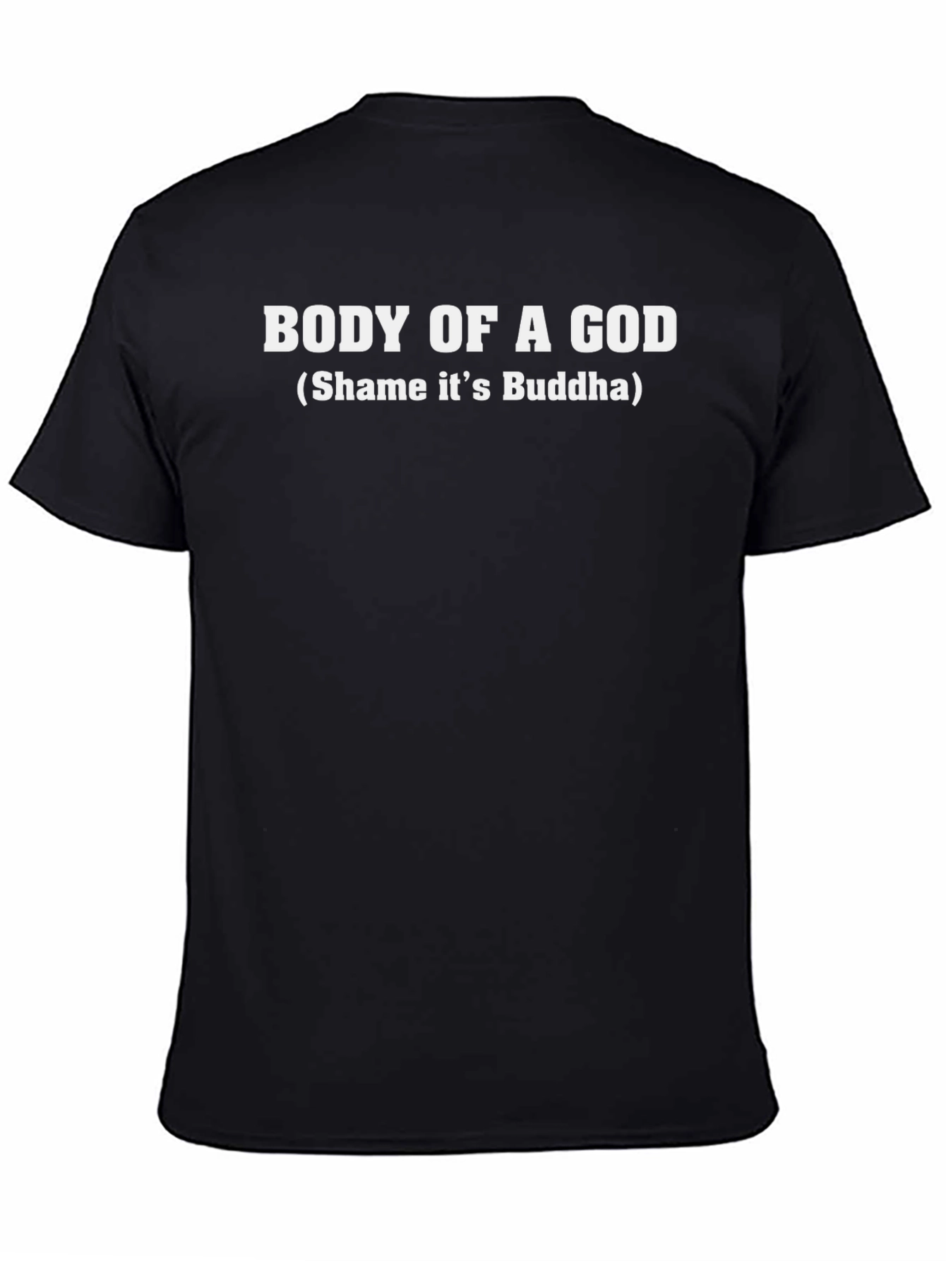 Body of a God Funny T-Shirt