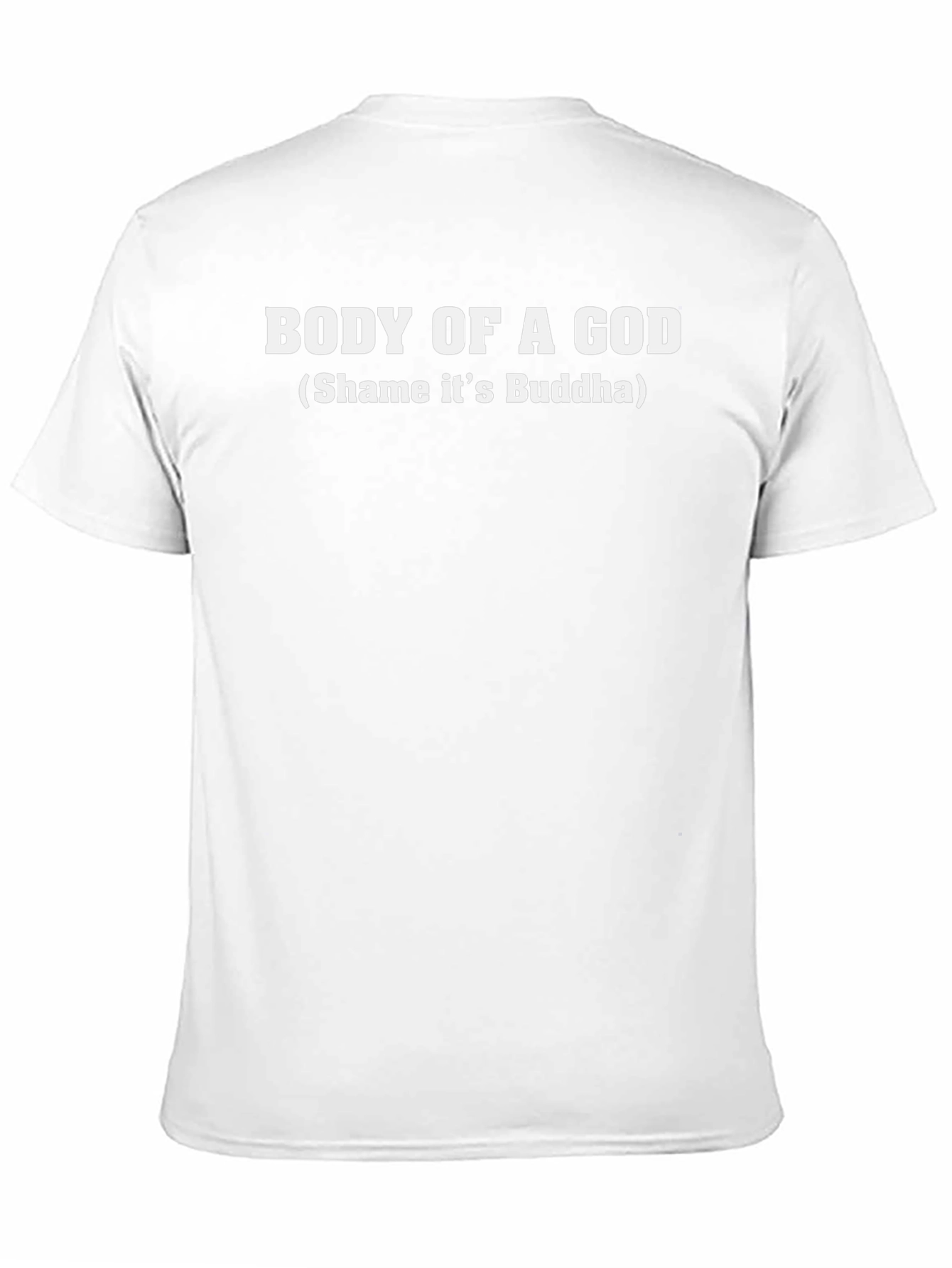 Body of a God Funny T-Shirt