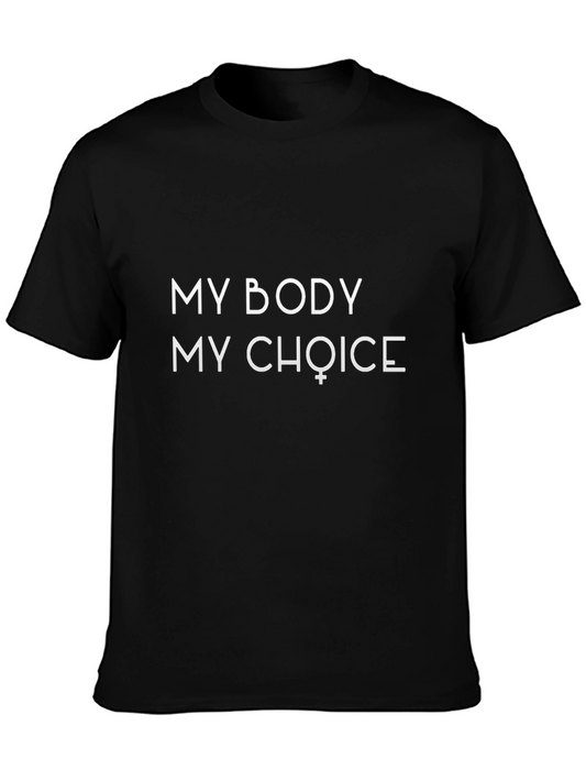 My Body My Choice T-Shirt - Pro Choice Advocacy