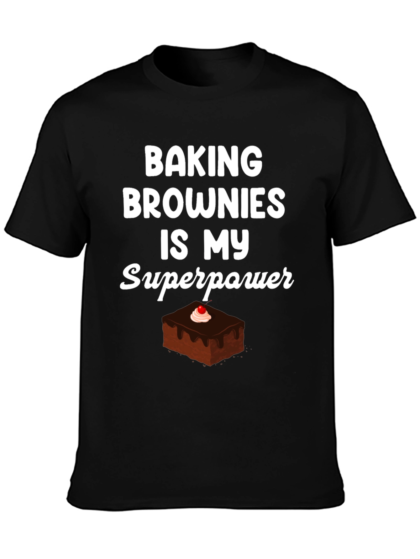 Baking Brownies is My Superpower Tee