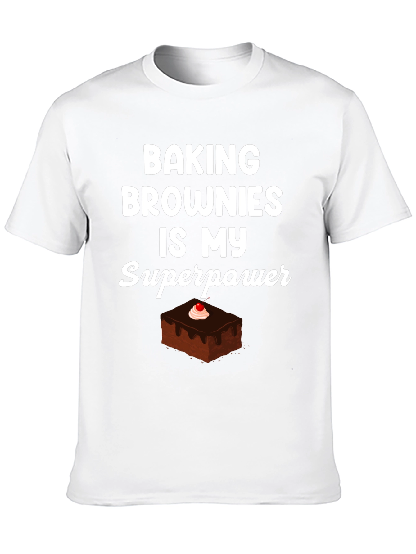 Baking Brownies is My Superpower Tee