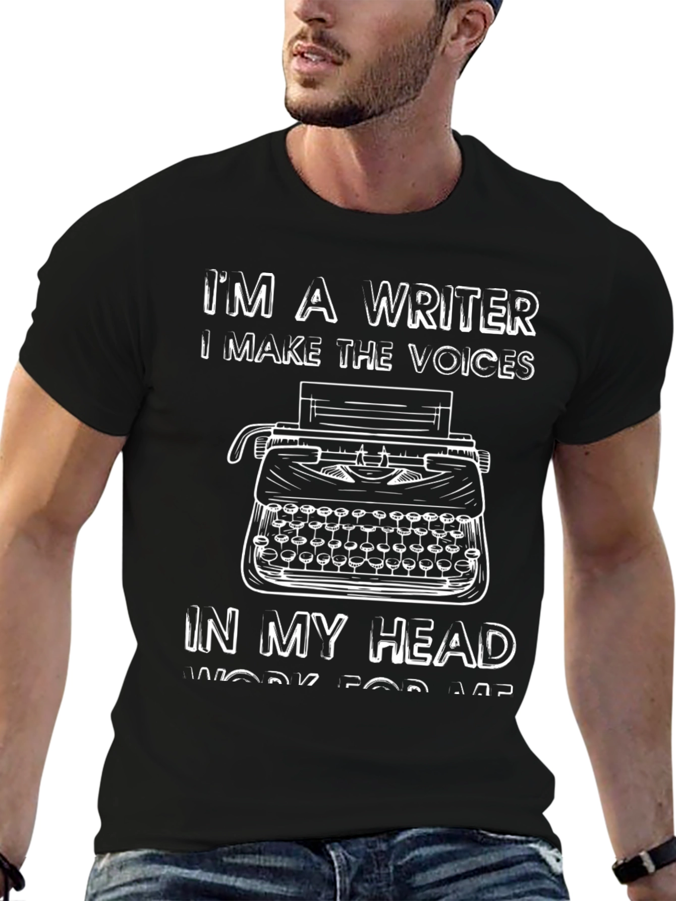 Writer T-Shirt - I Make the Voices Work