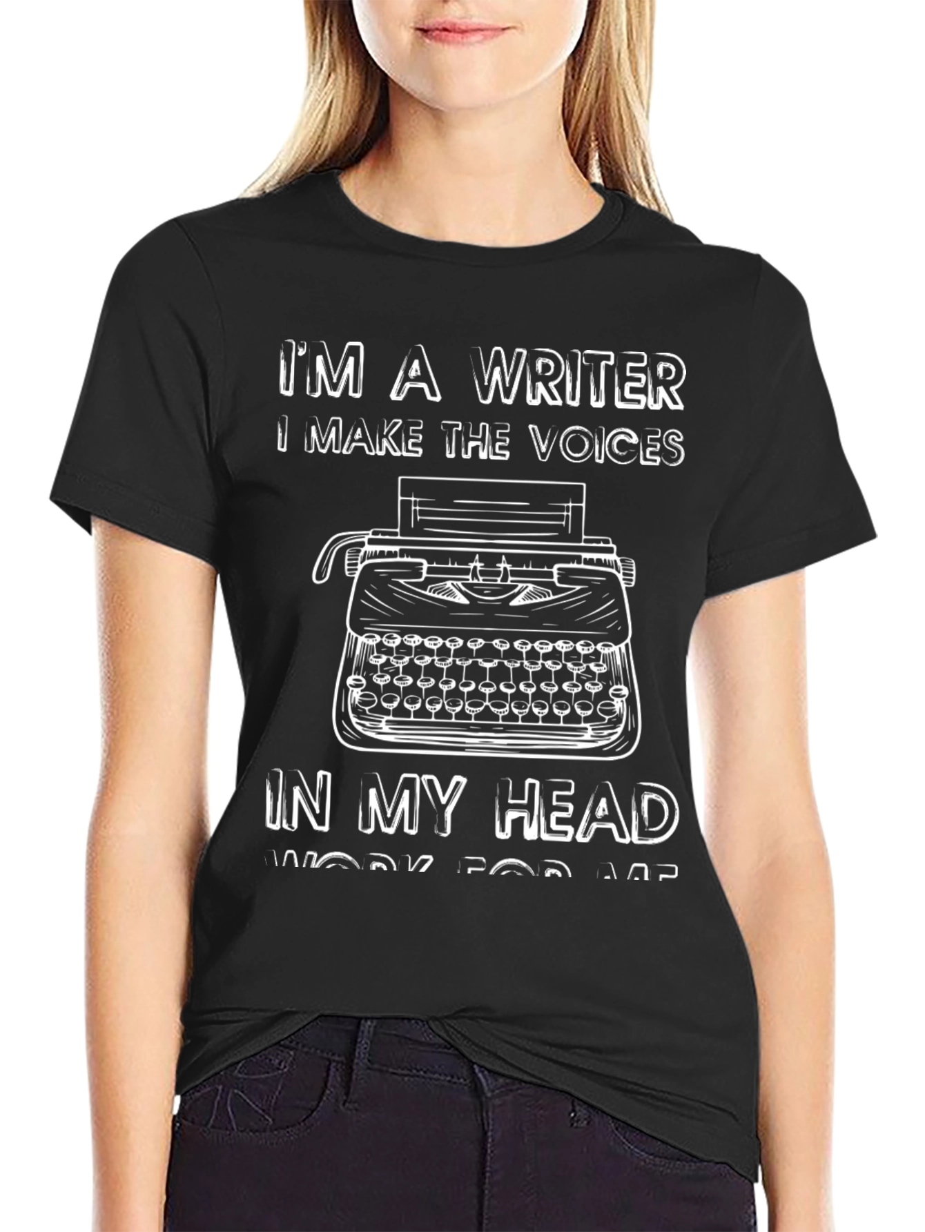 Writer T-Shirt - I Make the Voices Work
