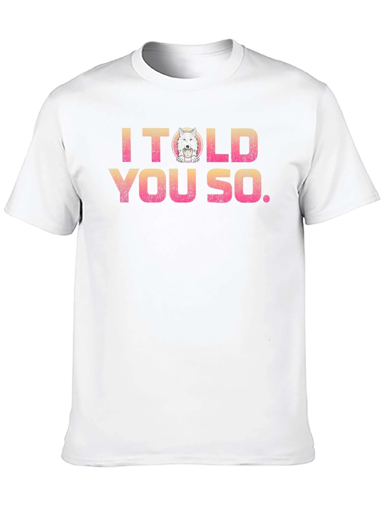 I Told You So Graphic Tee