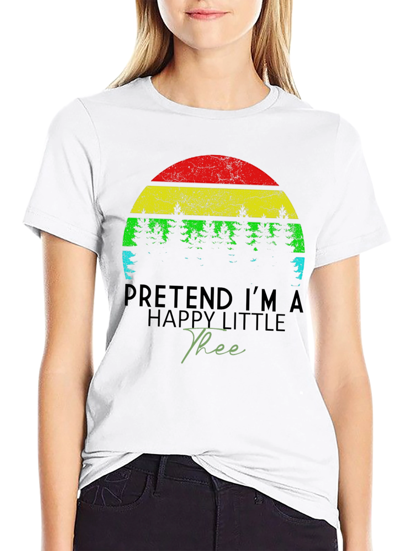 Funny Pretend Im A Happy Little Tree Black T-Shirt