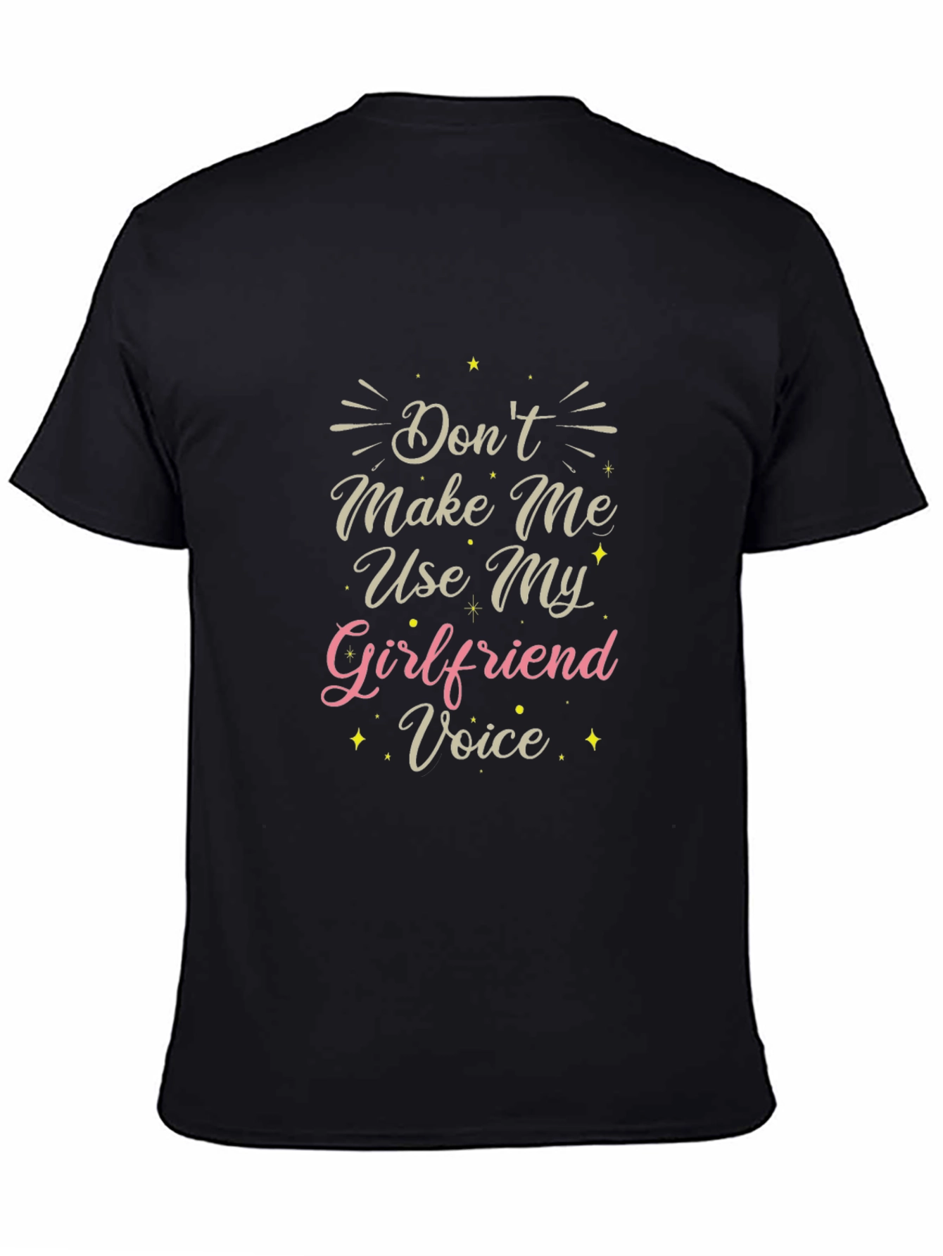 Funny Girlfriend Voice Graphic Tee