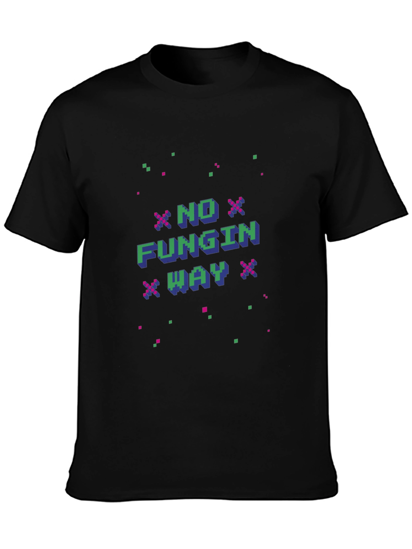 No Fungin Way Pixel Art Black T-Shirt