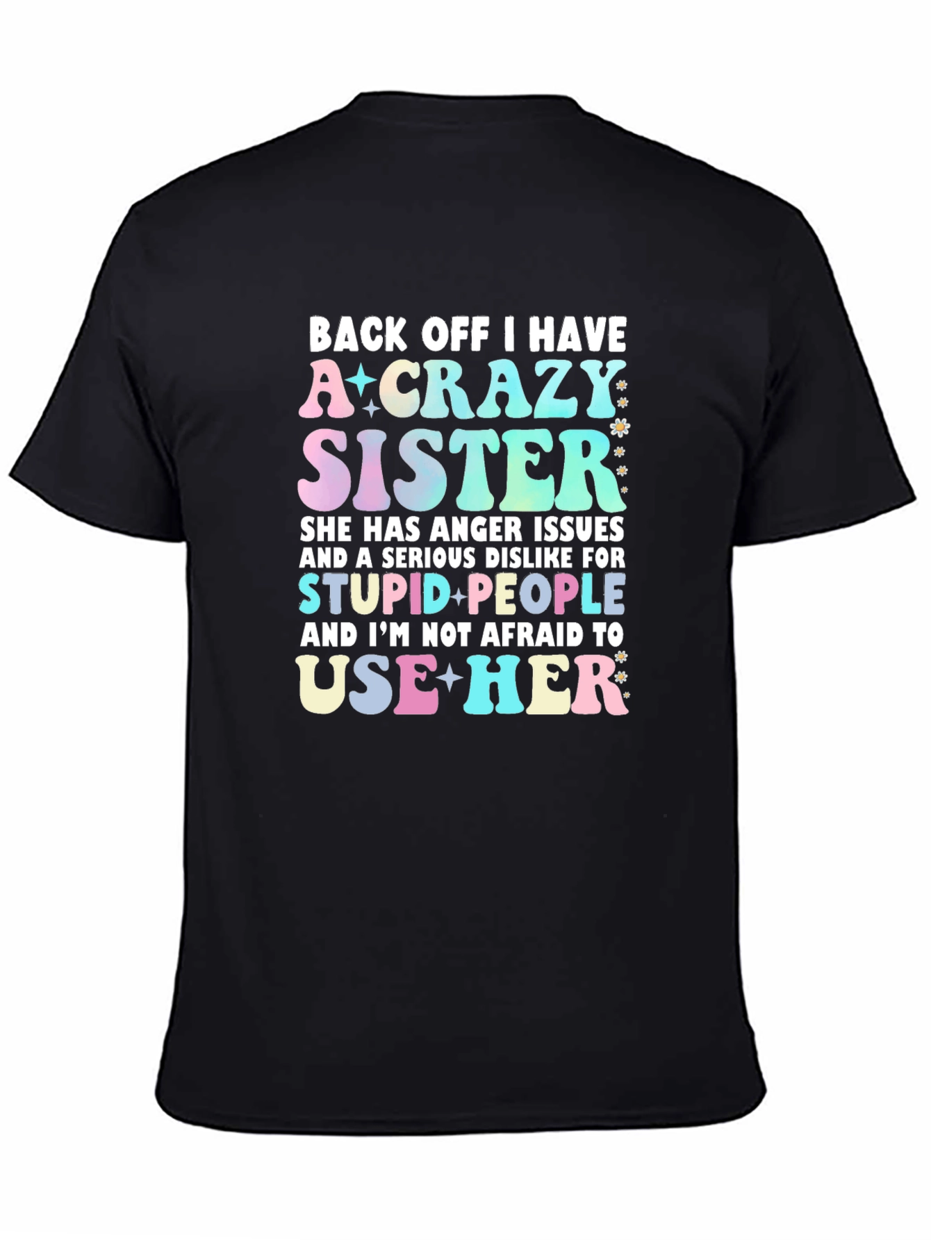 Crazy Sister T-Shirt: Back Off Tee