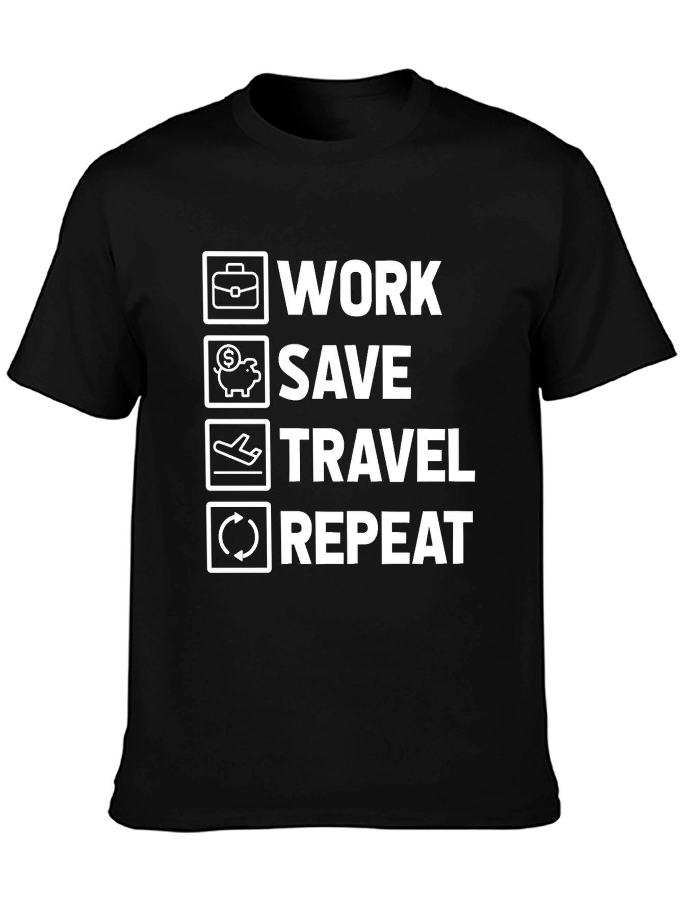 Work Save Travel Repeat T-Shirt