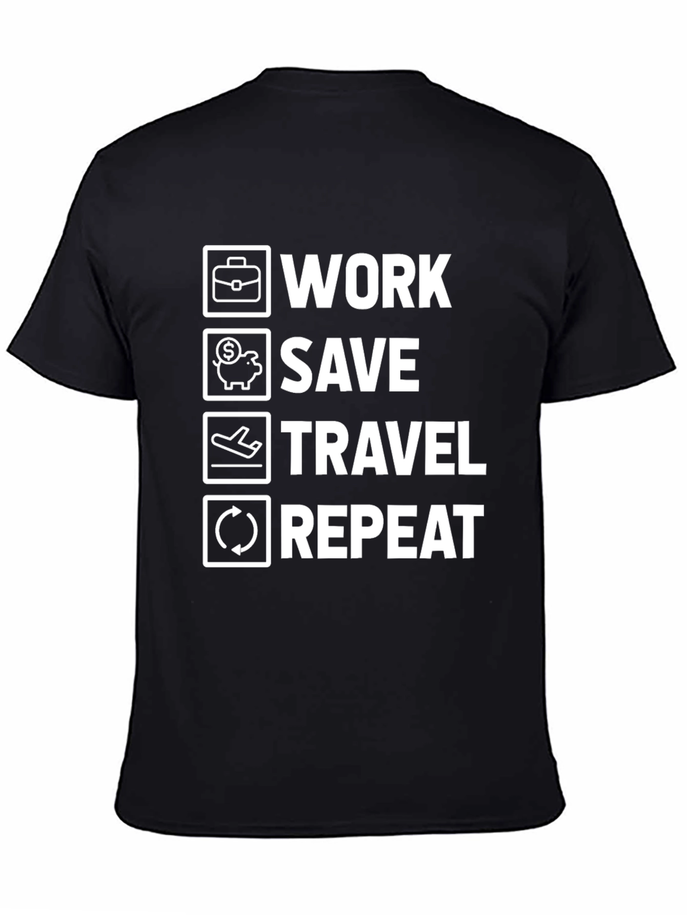 Work Save Travel Repeat T-Shirt