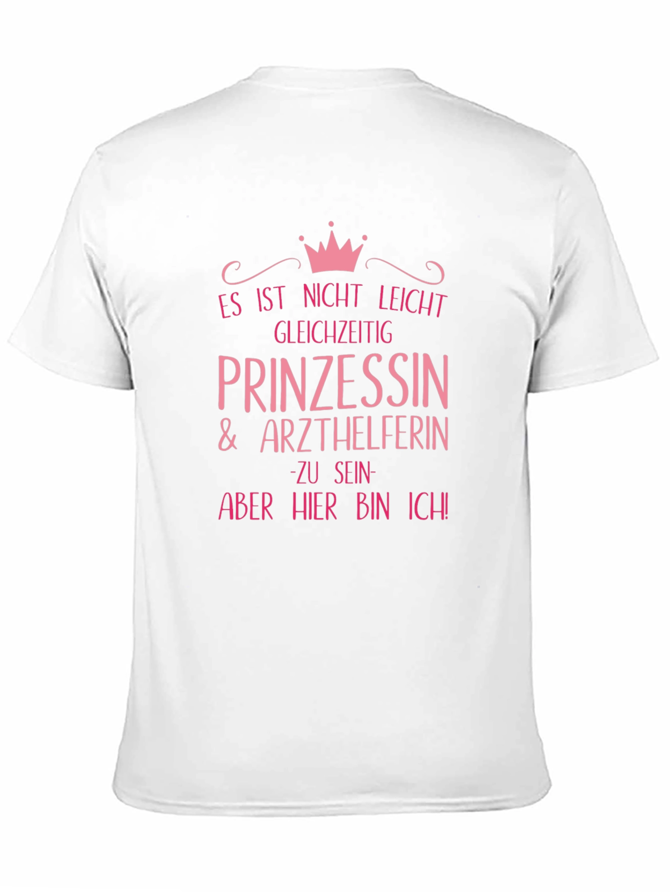 Princess & Medical Assistant T-Shirt