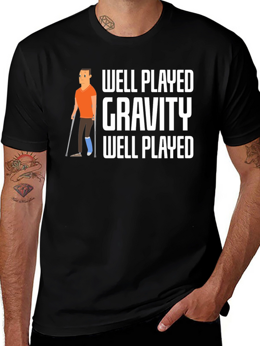 Well Played Gravity T-Shirt Funny Injury Tee
