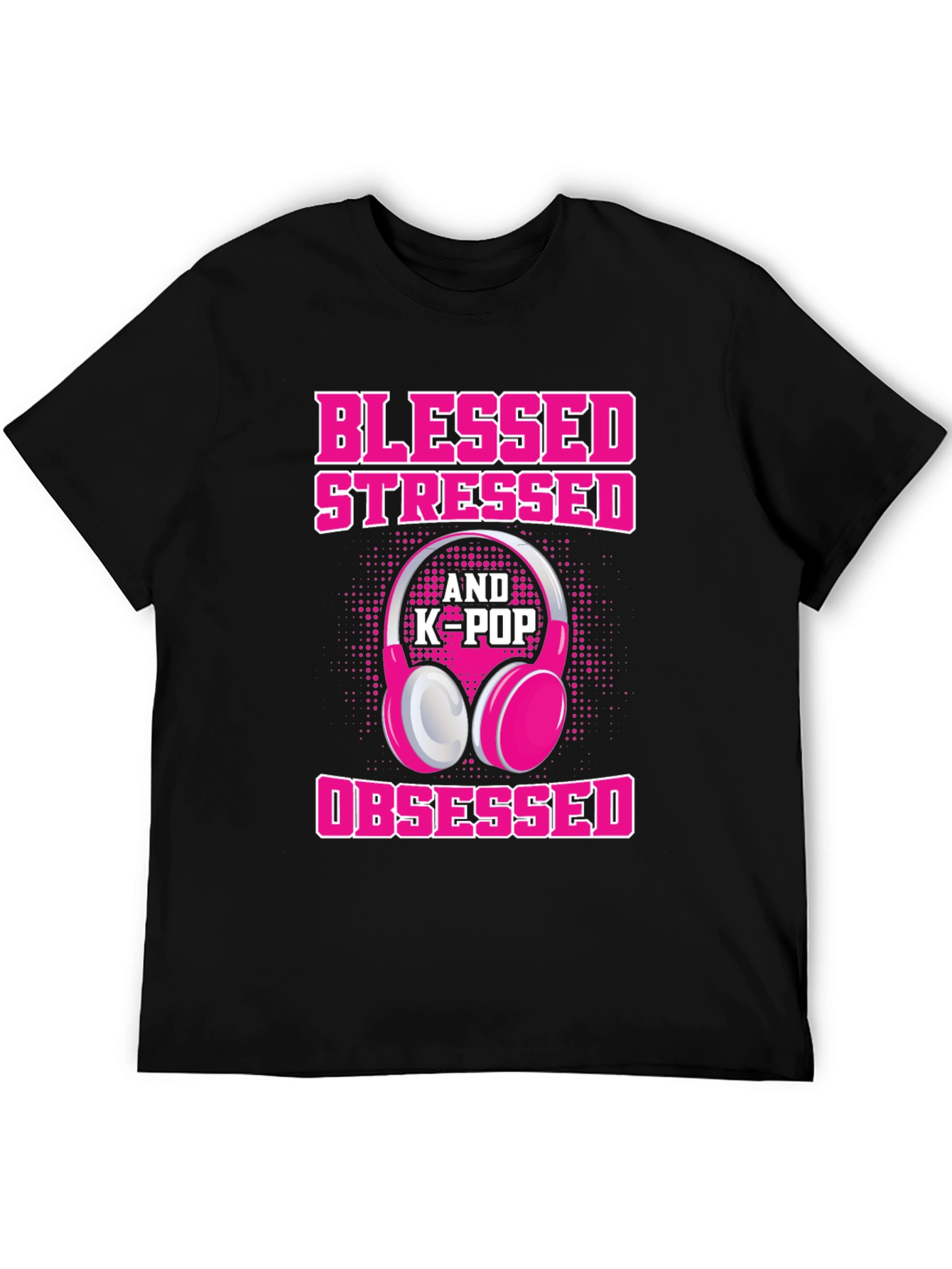 Blessed Stressed & K-Pop Obsessed T-Shirt