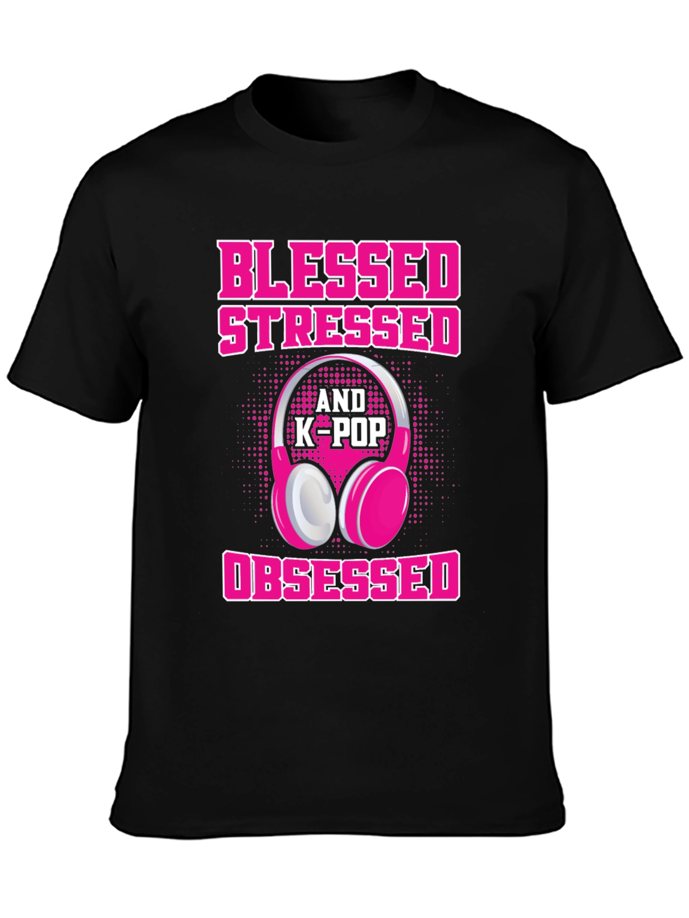 Blessed Stressed & K-Pop Obsessed T-Shirt