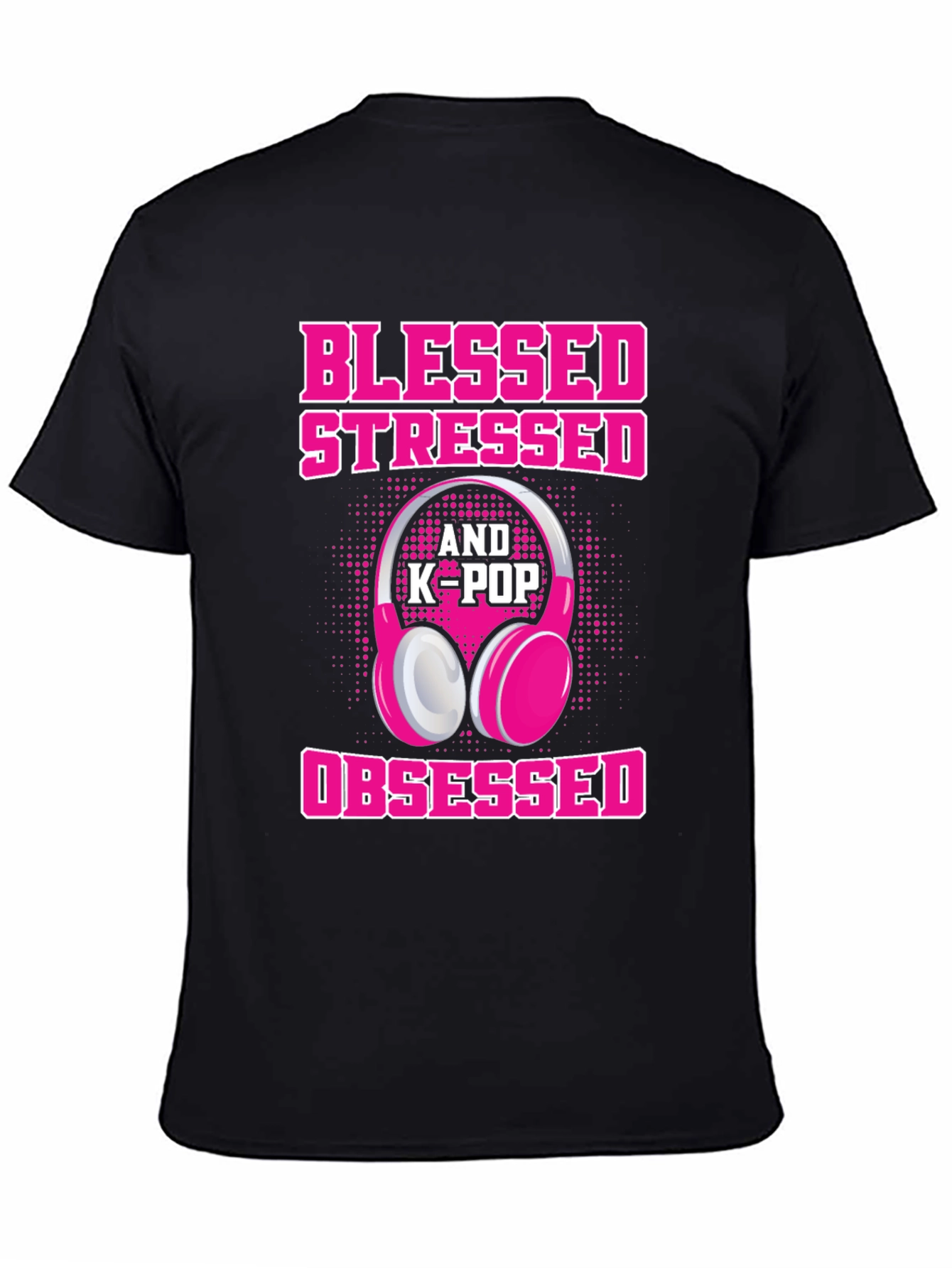 Blessed Stressed & K-Pop Obsessed T-Shirt