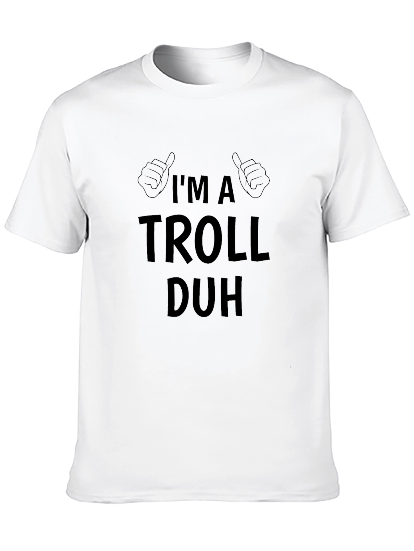 Im a Troll Duh Black Graphic T-Shirt
