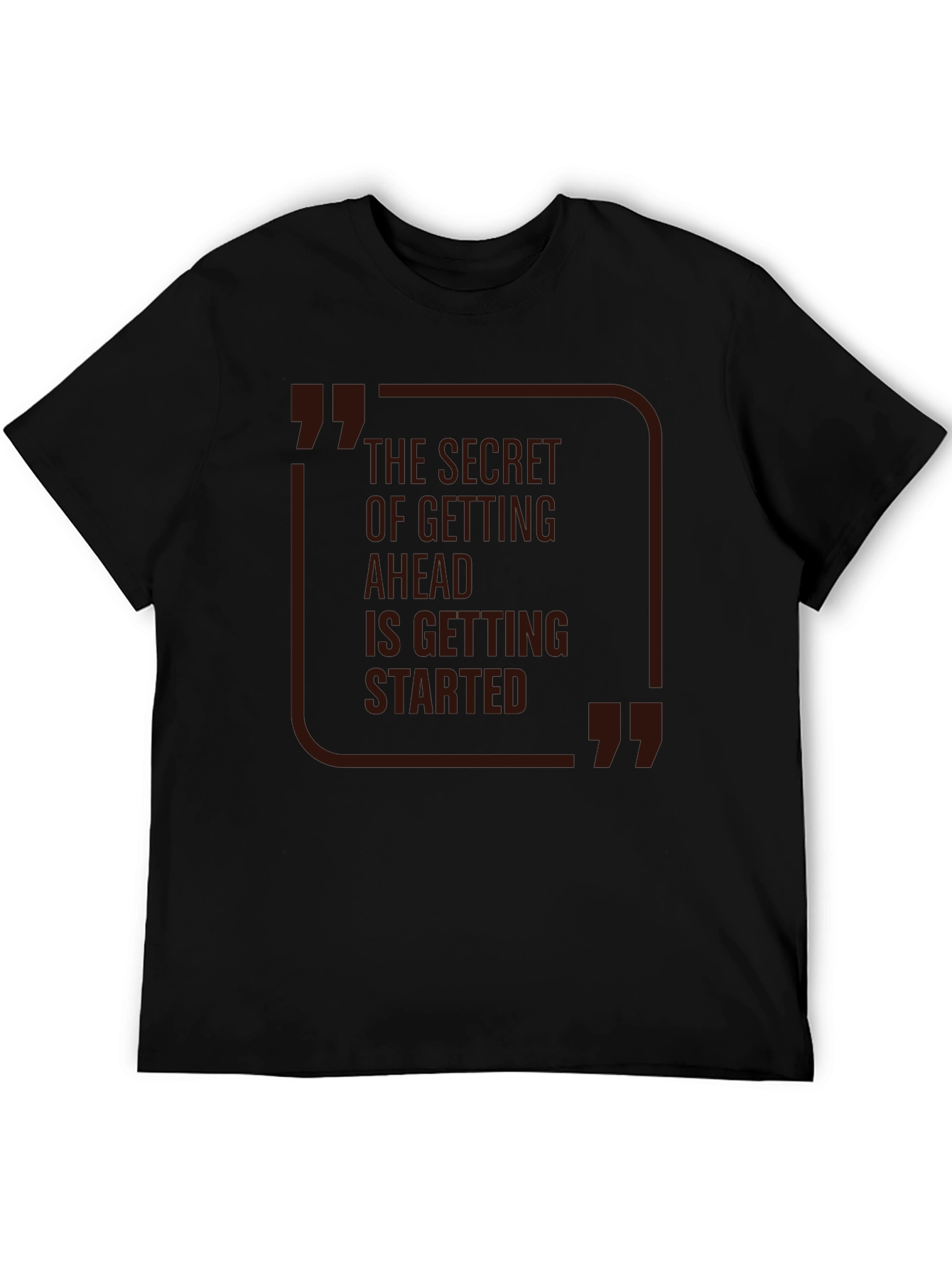 Secret To Getting Ahead T-Shirt