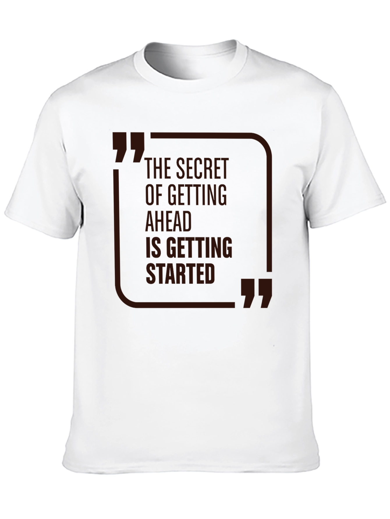 Secret To Getting Ahead T-Shirt