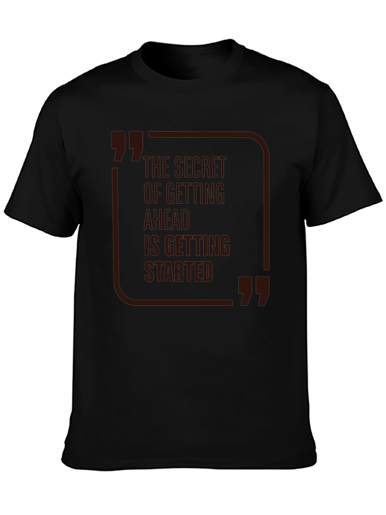 Secret To Getting Ahead T-Shirt