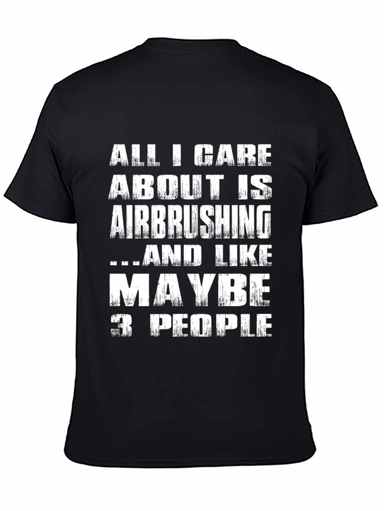 Airbrushing T-Shirt - Hobbyist Humor Tee