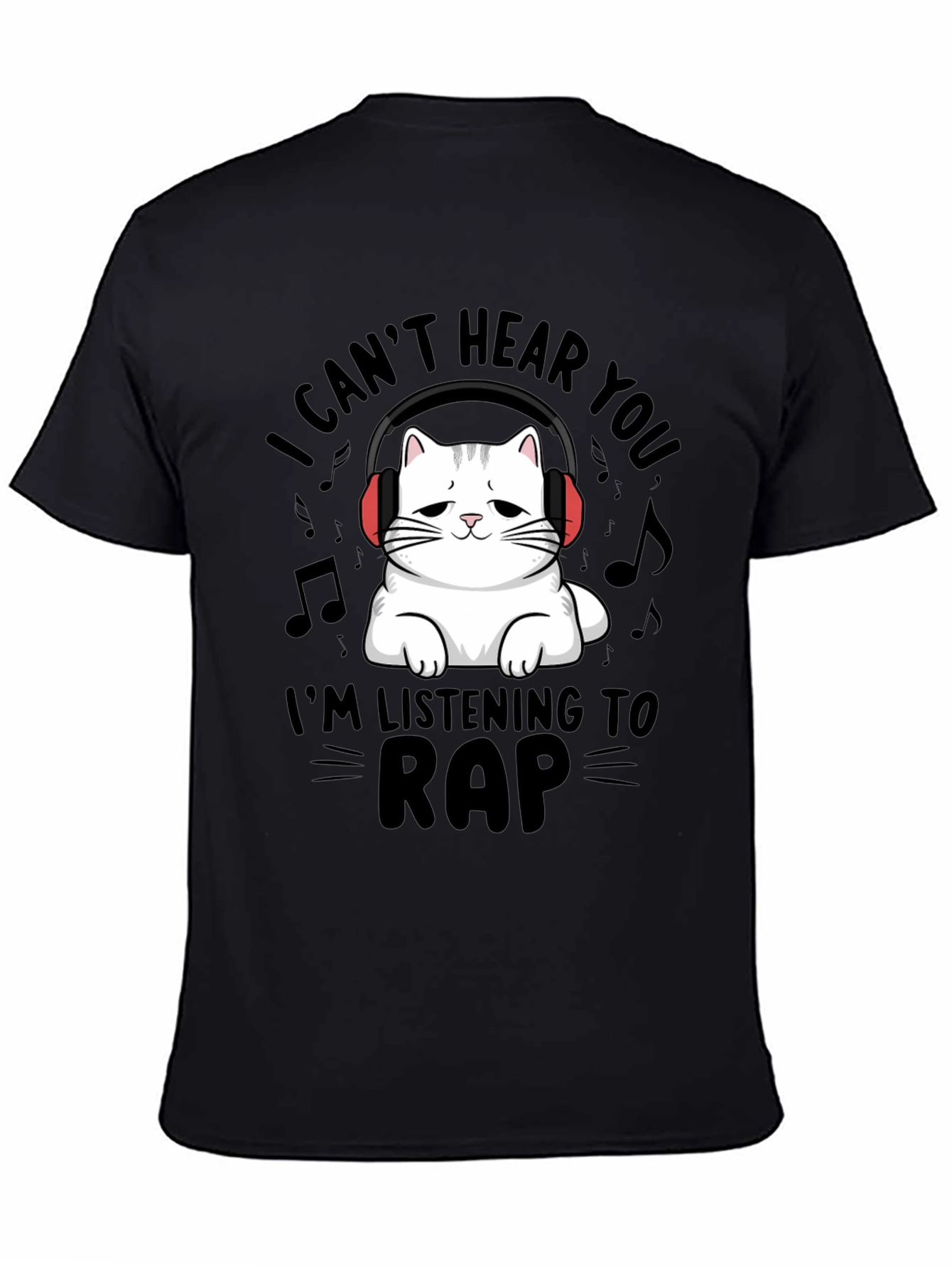 I Cant Hear You Cat Rap Music T-Shirt