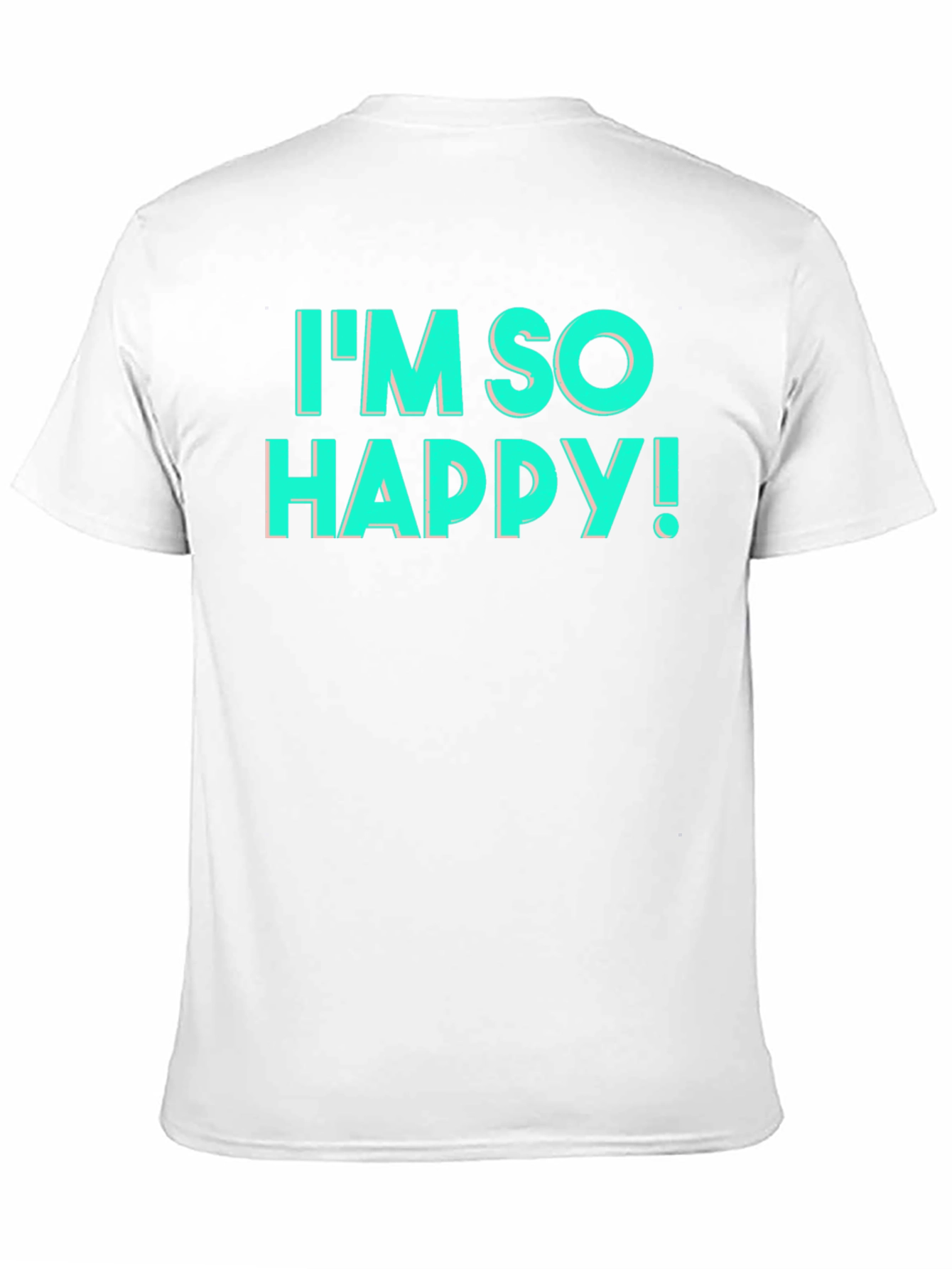 Im So Happy! Graphic T-Shirt