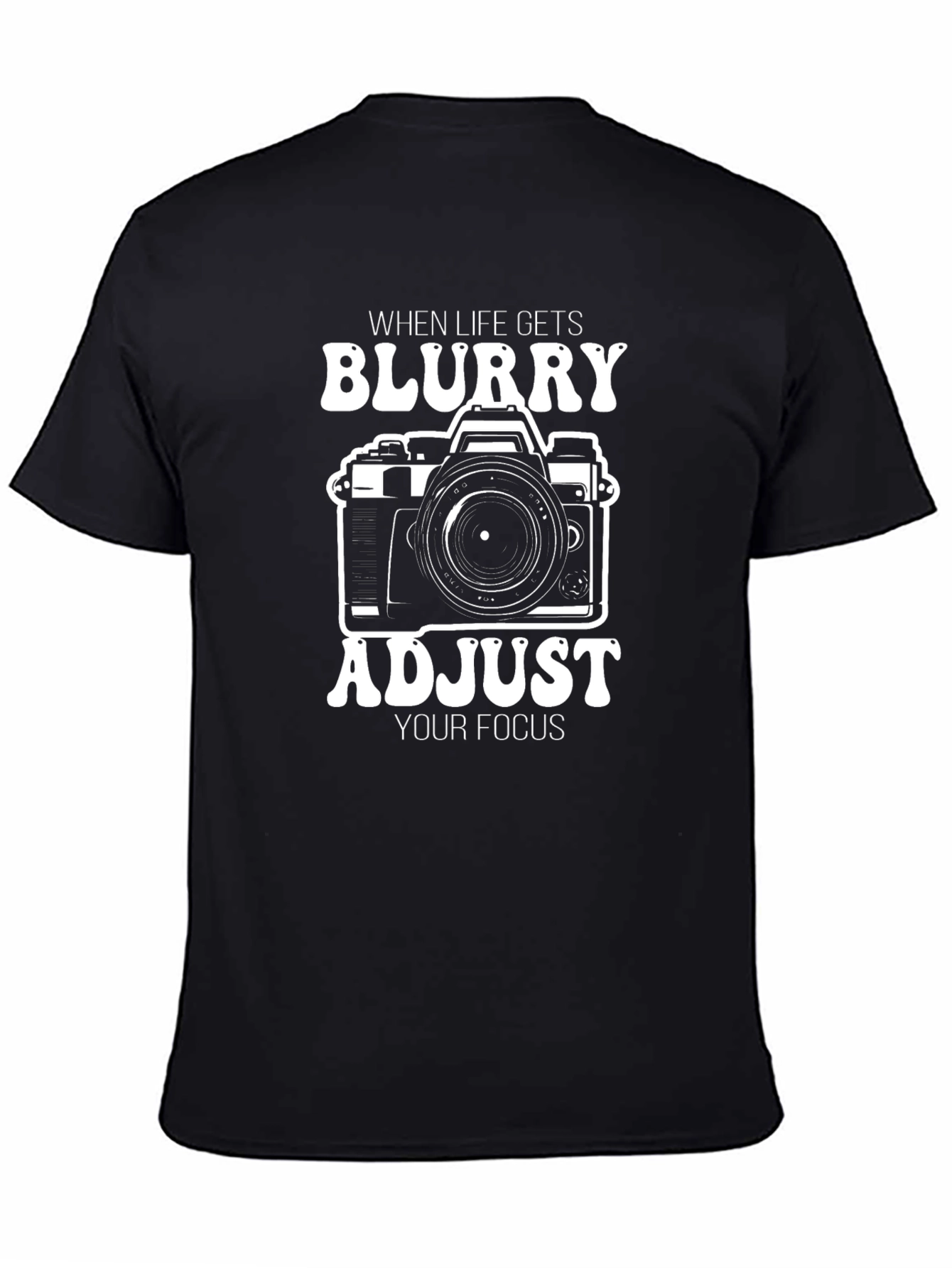 When Life Gets Blurry T-Shirt