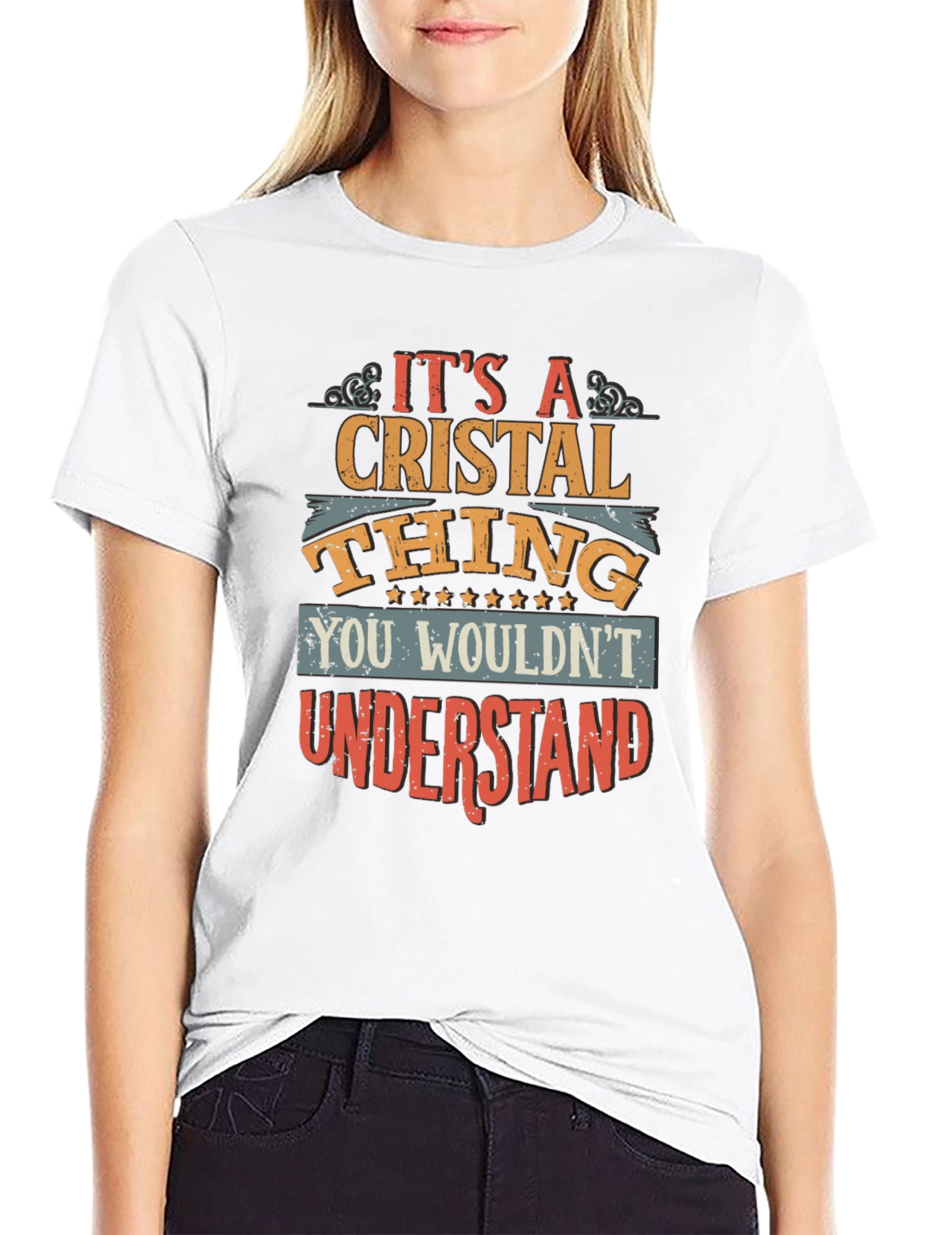 Cristal Thing T-Shirt: You Wouldnt Understand
