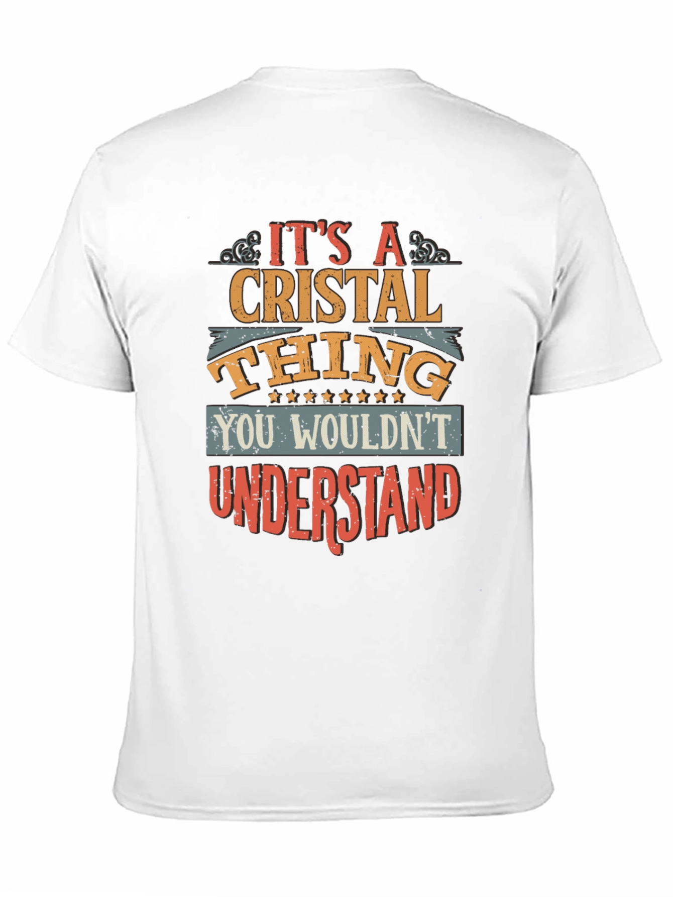 Cristal Thing T-Shirt: You Wouldnt Understand