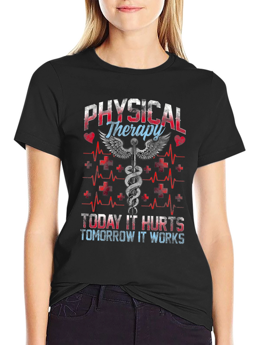 Physical Therapy Today It Hurts T-Shirt