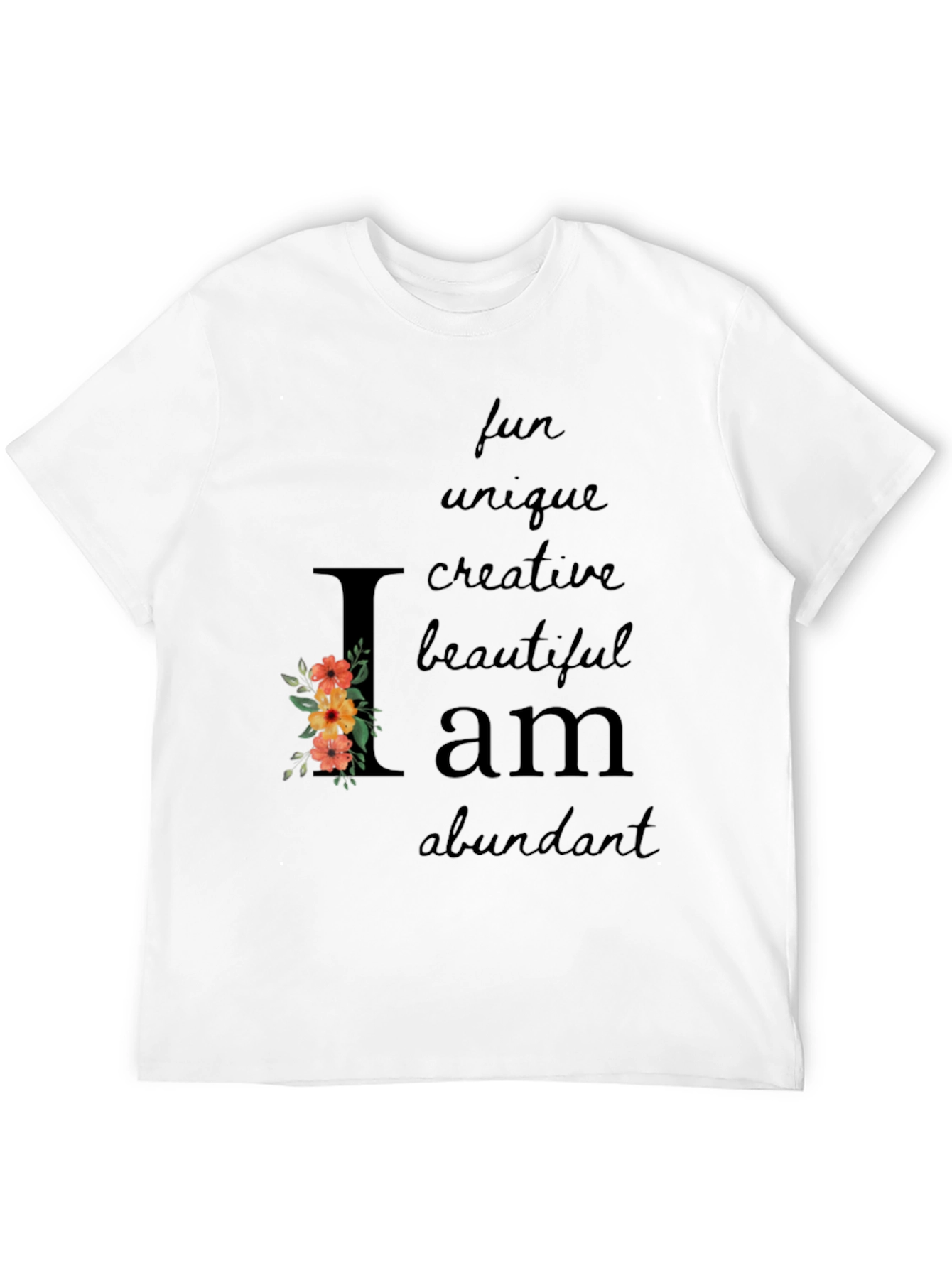 I am T-Shirt - Fun Unique Creative