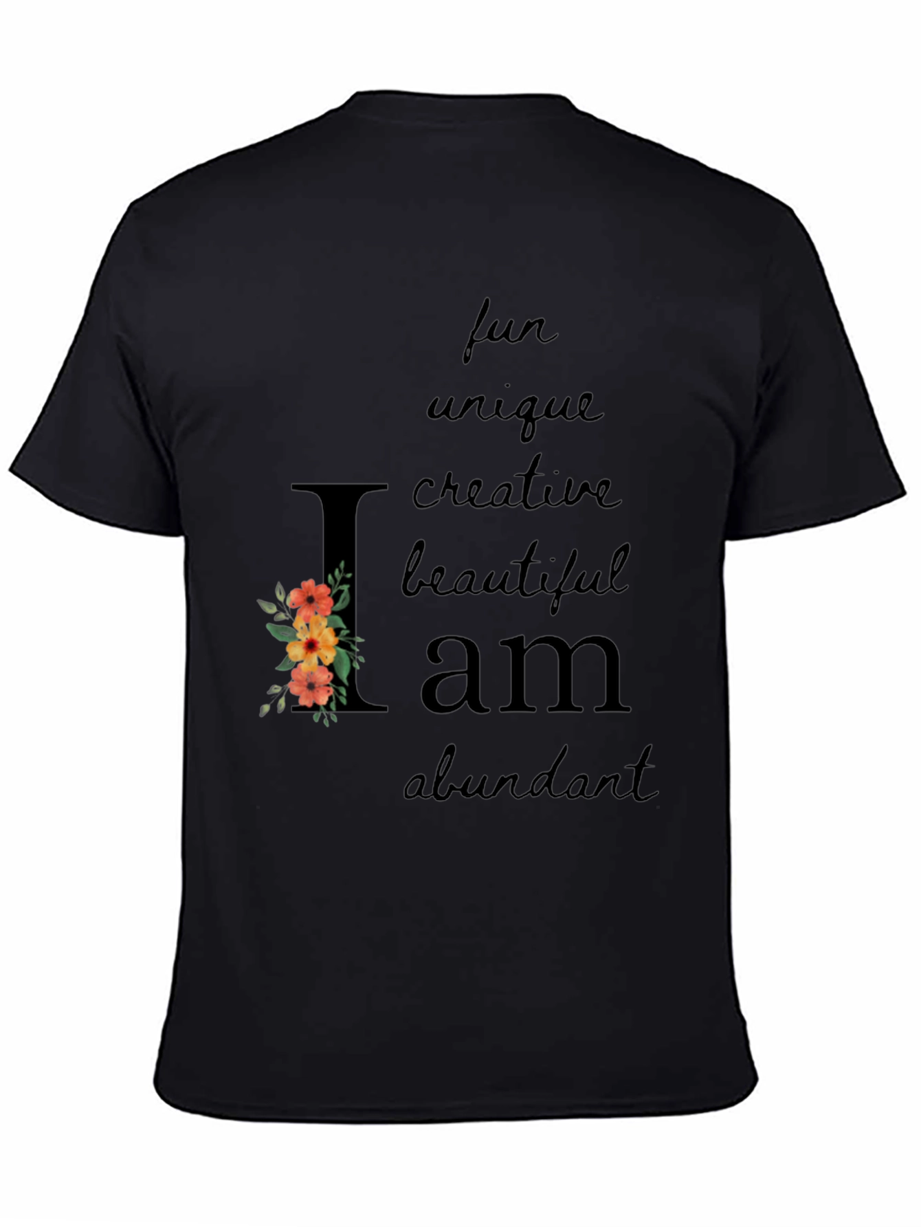 I am T-Shirt - Fun Unique Creative