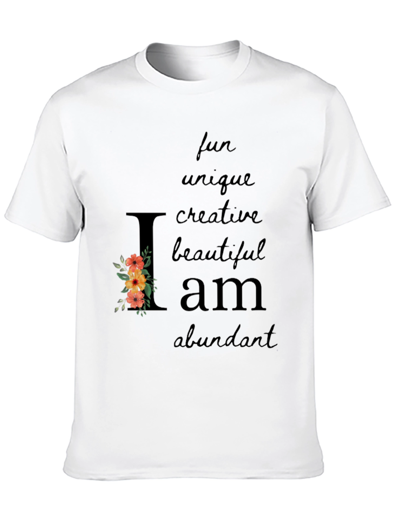 I am T-Shirt - Fun Unique Creative