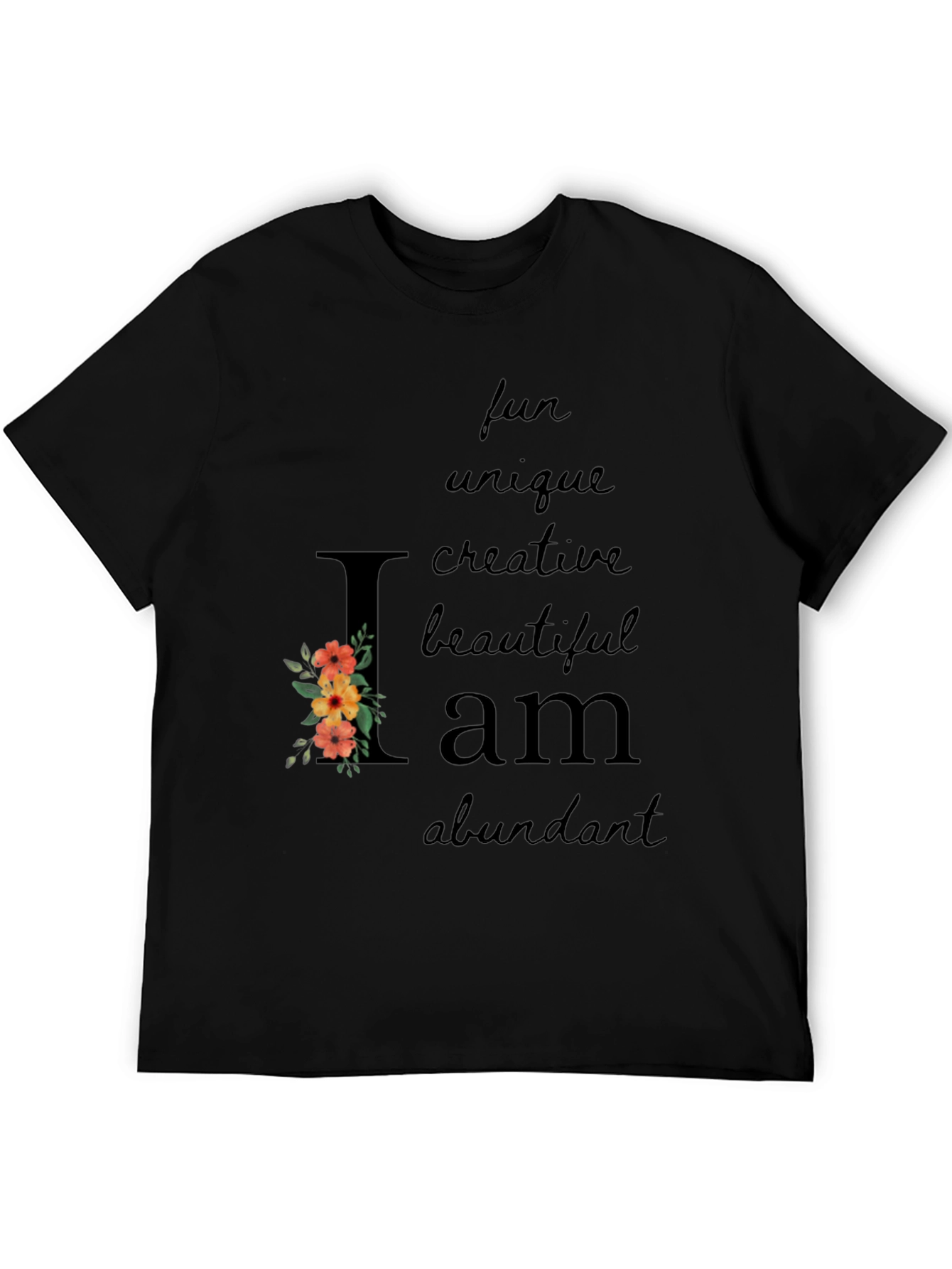 I am T-Shirt - Fun Unique Creative