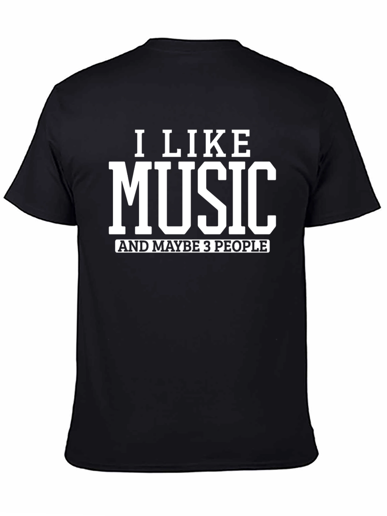 I Like Music T-Shirt - Funny Graphic Tee