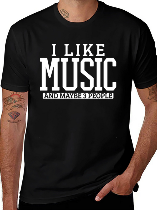 I Like Music T-Shirt - Funny Graphic Tee