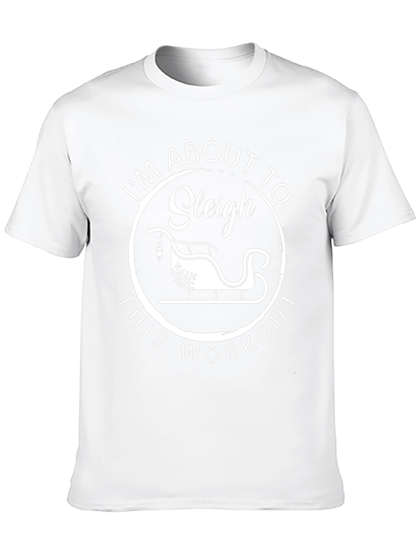 Sleigh This Workout T-Shirt - Gym Motivation