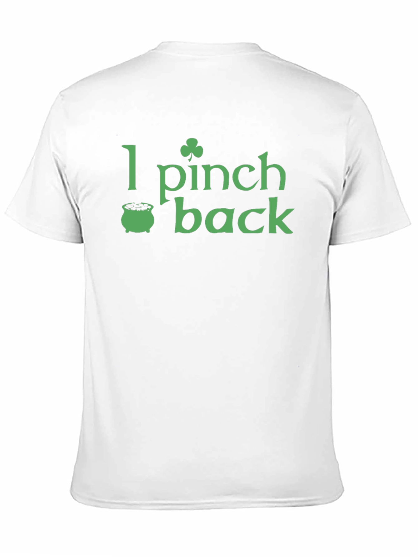I Pinch Back St. Patricks Day T-Shirt