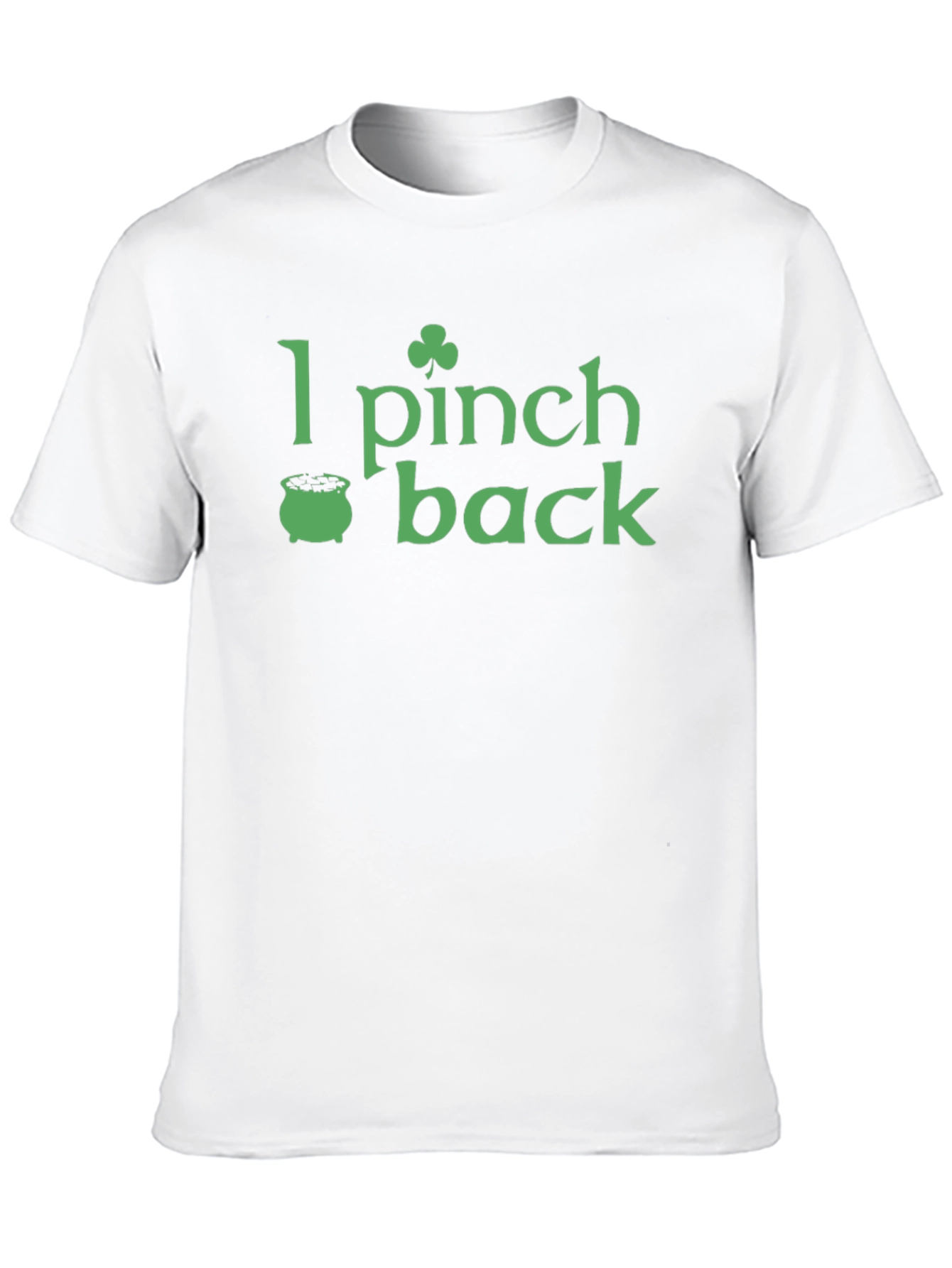 I Pinch Back St. Patricks Day T-Shirt