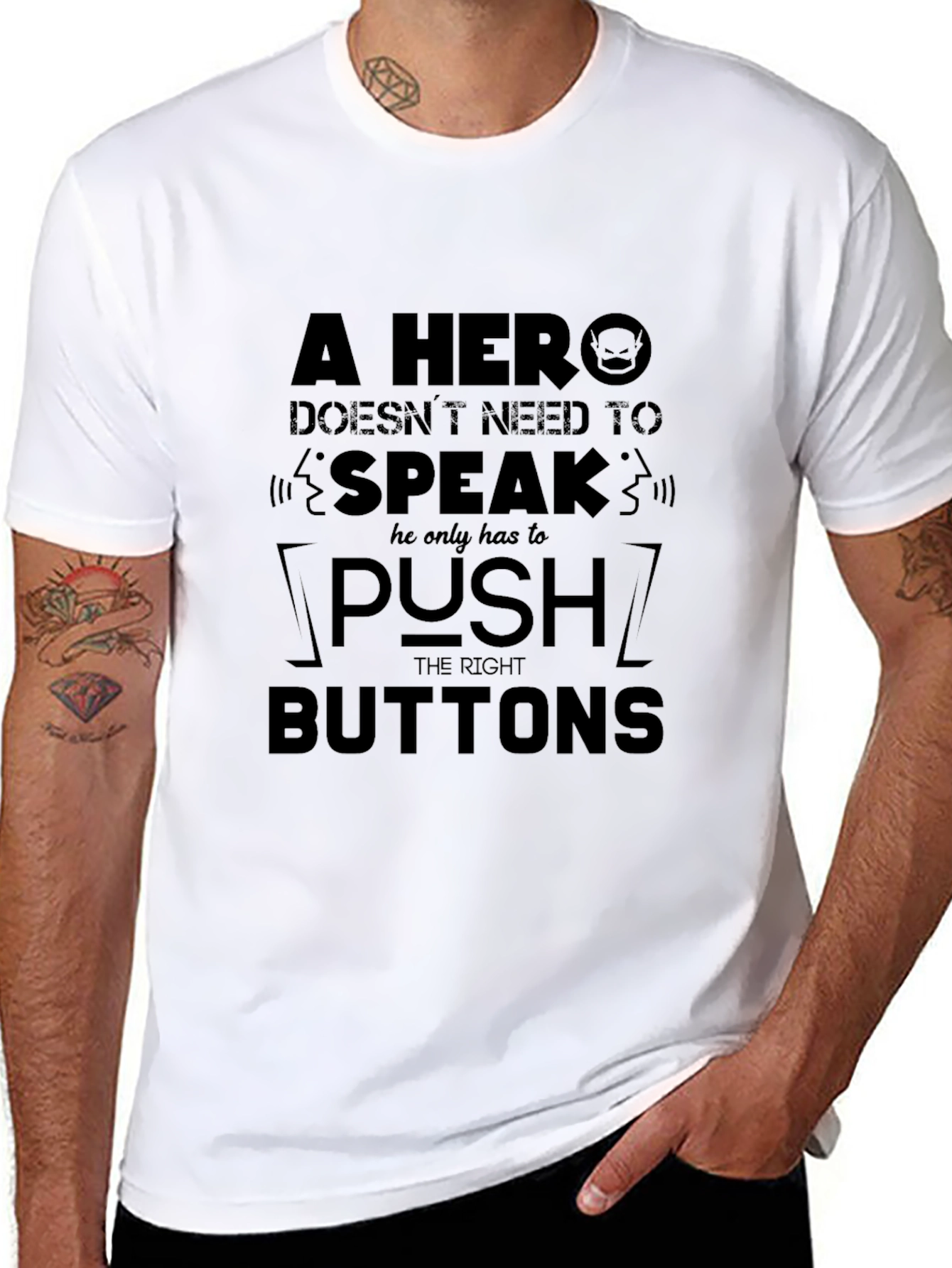 A Hero Doesnt Need to Speak T-Shirt