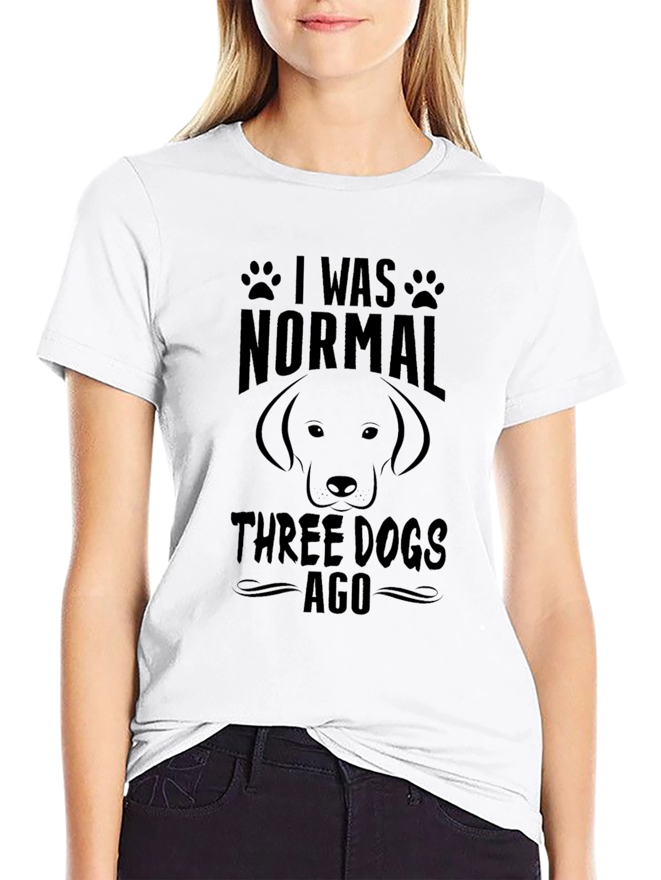 I Was Normal Three Dogs Ago Graphic Tee
