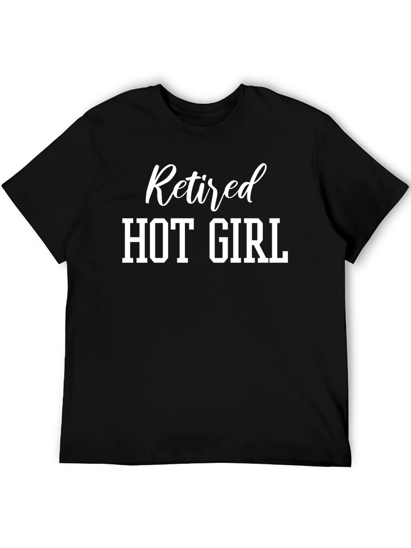 Retired Hot Girl Novelty T-Shirt