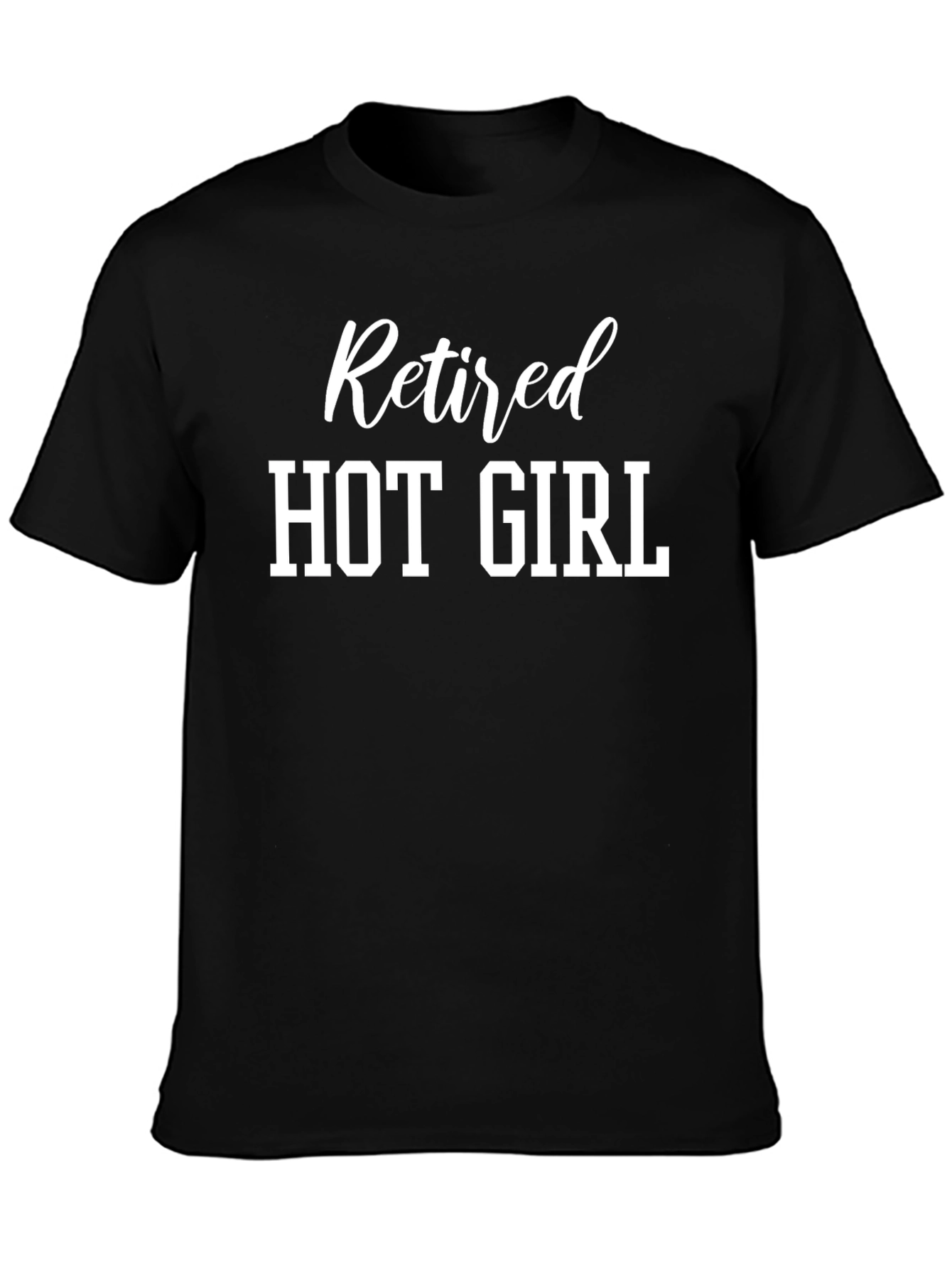 Retired Hot Girl Novelty T-Shirt
